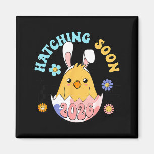 Cute Hatching Soon 2026 Easter Day Baby Magnet