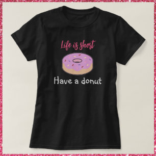 Cute Have A Donut T-Shir T-Shirt