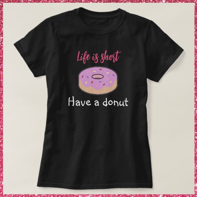 Cute Have A Doughnut T-Shir T-Shirt (Creator Uploaded)