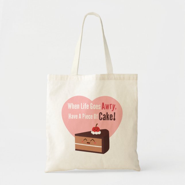 Cute Have A Piece Of Chocolate Cake Funny Quote Tote Bag (Front)