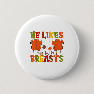 Cute He Likes My Turkey Breasts Couple Matching Th 6 Cm Round Badge
