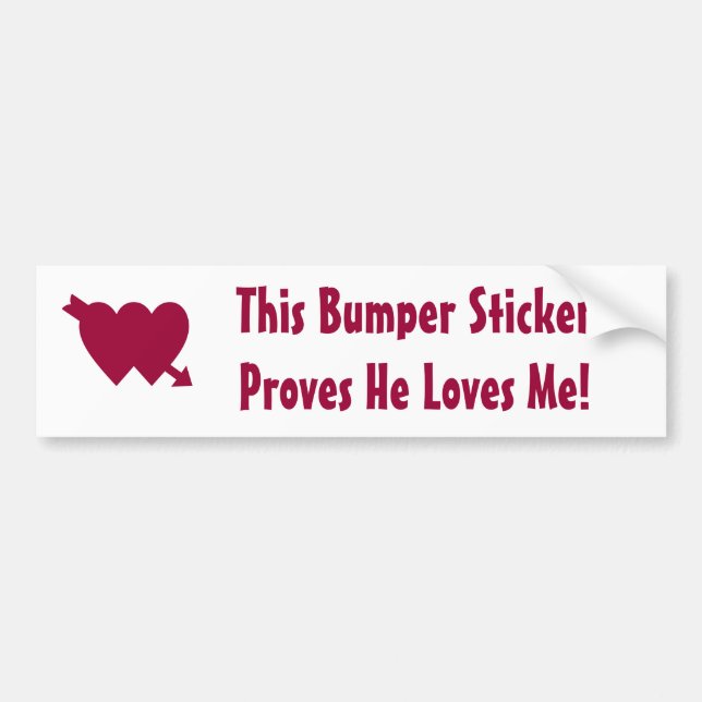 Cute He Loves Me Quote Bumper Sticker (Front)