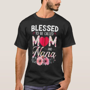 Cute Heart Floral Blessed To Be Called Mum And Nan T-Shirt
