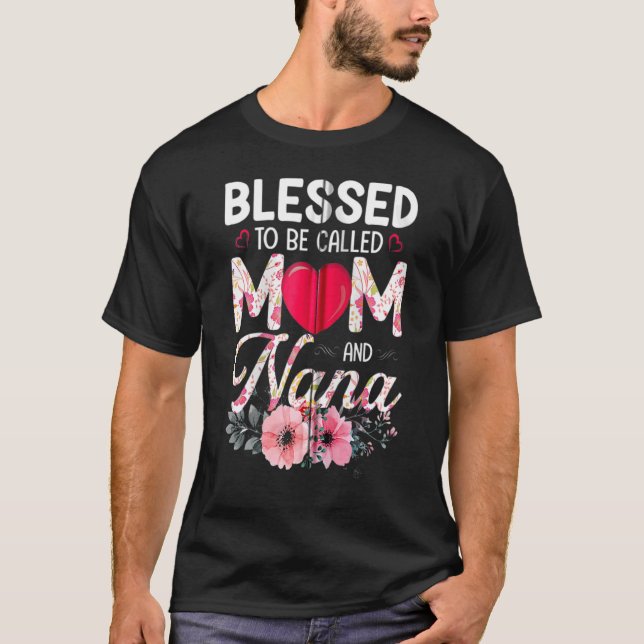 Cute Heart Floral Blessed To Be Called Mum And Nan T-Shirt (Front)
