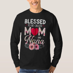 Cute Heart Floral Blessed To Be Called Mum And Nan T-Shirt