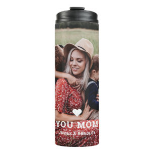 Cute HEART LOVE YOU MOM Mother's Day Photo Thermal Tumbler
