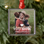 Cute Heart Love You Mum Mother's Day Photo Metal Tree Decoration<br><div class="desc">Cute Heart Love You Mum Mother's Day Photo Ornaments features your favourite photo with the text "(love heart) you Mum" in modern white script with your names below. Personalise by editing the text in the text box provided and adding your own picture. Makes the perfect personalised gift for mum for...</div>