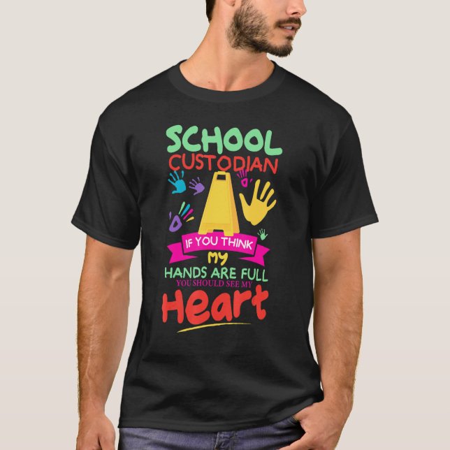 Cute Heart Quote Janitor Appreciation  School Cust T-Shirt (Front)