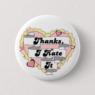Cute Hearts Yellow Lace and Pink Thanks, I Hate It 6 Cm Round Badge