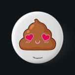 Cute Heartsy Eyes Poop Pinback Button<br><div class="desc">Cute poop with hearts in its eyes is available as a 2.25" inch button! Use it as party favours,  or wear it on backpacks,  purses,  shirts and jackets. The button can also serve as a nice little gift for your friends or that significant other :)</div>