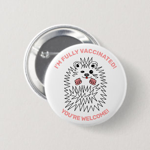 Cute Hedgehog. I'm Fully Vaccinated. Positive 6 Cm Round Badge