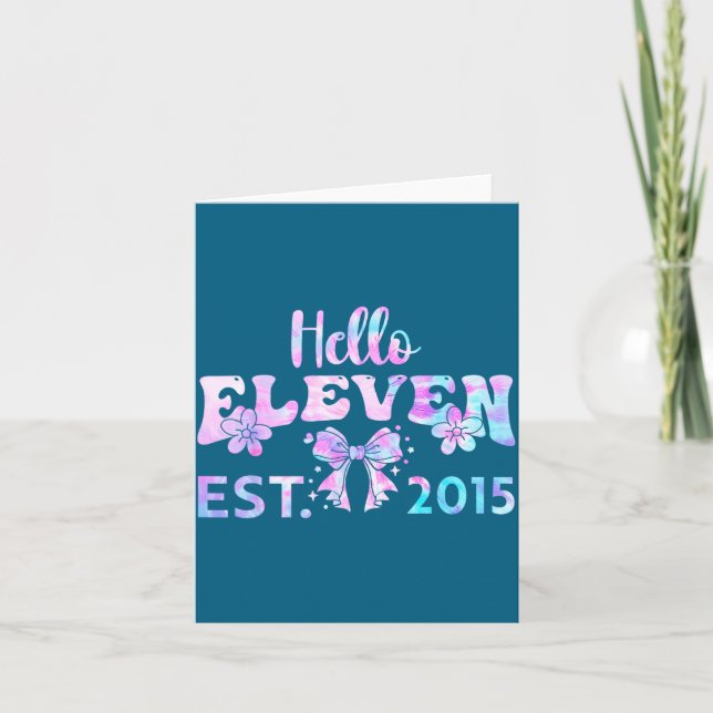 Cute hello 11 year old est 2015 tie dye 11th card (Front)