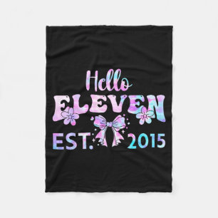 Cute hello 11 year old est 2015 tie dye 11th fleece blanket
