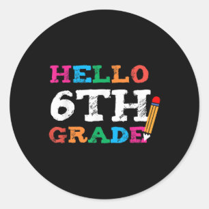 Cute Hello First Day Of 6th Grade Teacher Back To Classic Round Sticker