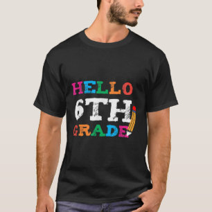 Cute Hello First Day Of 6th Grade Teacher Back To T-Shirt