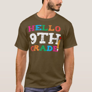 Cute Hello First Day Of 9th Grade Teacher Back To  T-Shirt