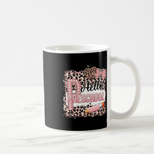 Cute Hello Preschool Pre-k Pink Leopard Back To Sc Coffee Mug