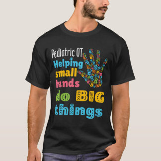 Cute Helping Small Hands Do Big Things Paediatrics T-Shirt