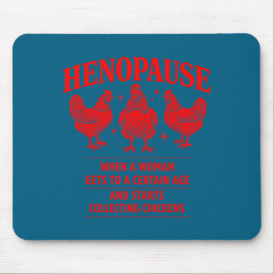 Cute Henopause Chicken Humor Farm Poultry Mouse Mat