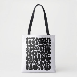 Cute “Hi It’s Me, I’m the Bride” Newly EngagedTote Tote Bag