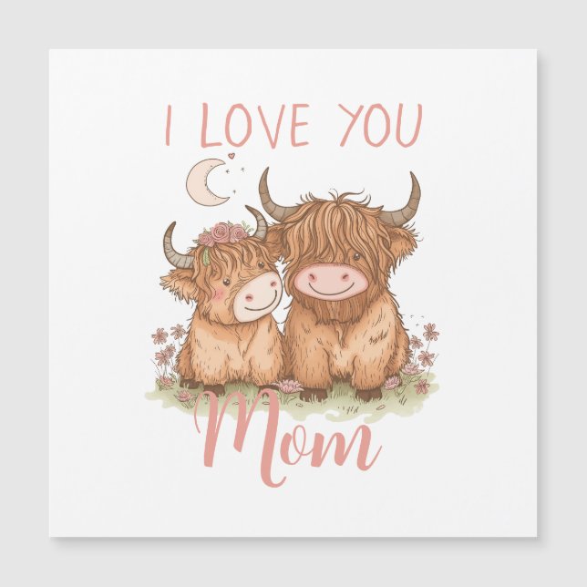 Cute Highland Cow and Mum I Love You Mother's Day  (Front)