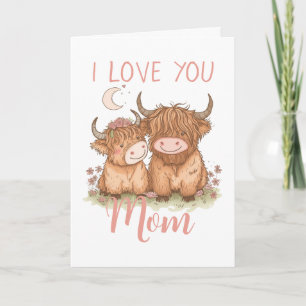 Cute Highland Cow and Mum I Love You Mother's Day  Card