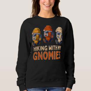 Cute Hiking Gnomes Mountain Camping Gnome Pun Sweatshirt