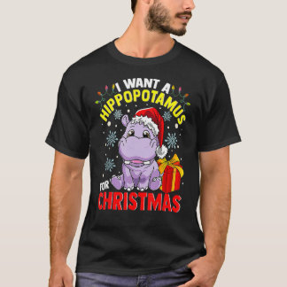 Cute Hippo I Want A Hippopotamus For Christmas Fam T-Shirt