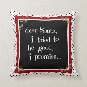 Cute holiday Pillow, dear santa i tried to be good Cushion