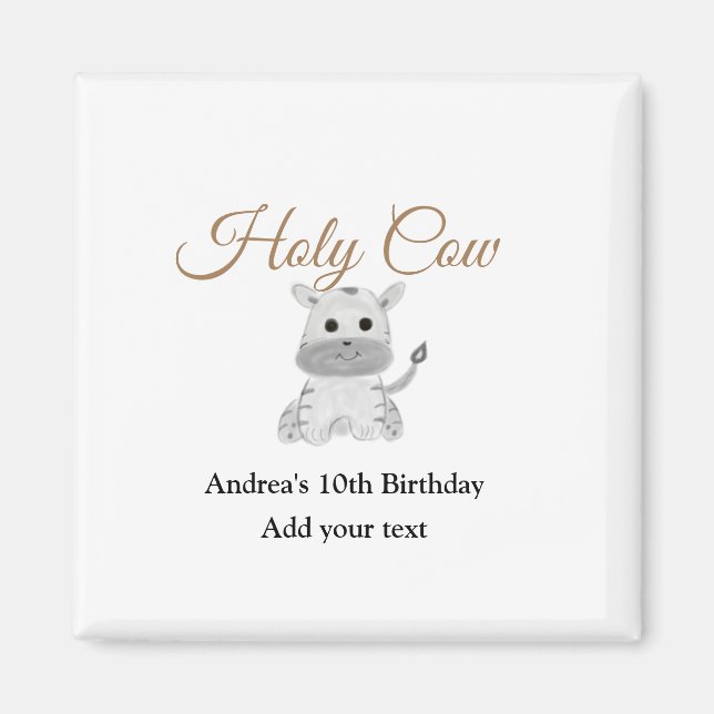 Cute holy cow farm animal birthday add name waterc magnet (Front)