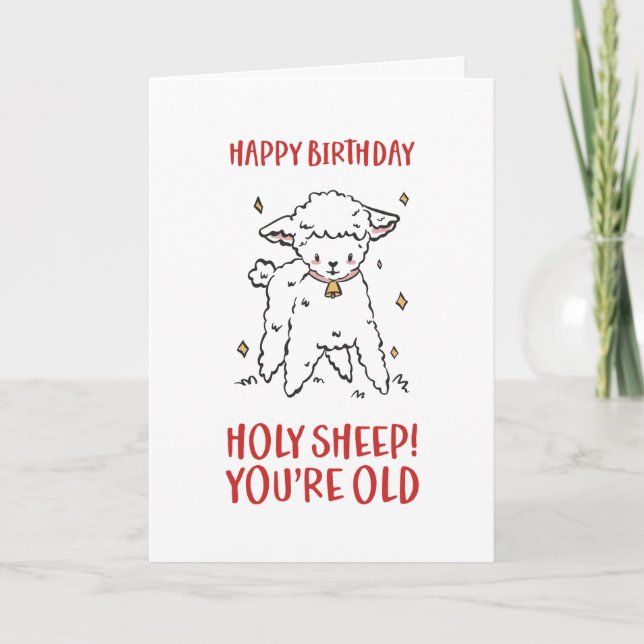 Cute Holy Sheep You're Old Funny Birthday Card (Front)