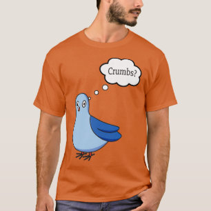 Cute Homing Pigeon Wants Crumbs Racing Coo T-Shirt
