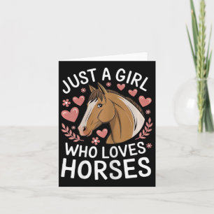 Cute Horse Girl Just A Girl Who Loves Horses Lover Card