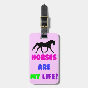 Cute Horses Are My Life Luggage Tag
