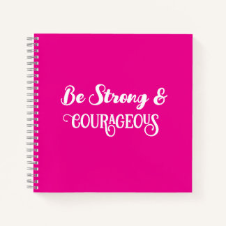 Cute Hot Pink Strong and Courageous Simple Notebook