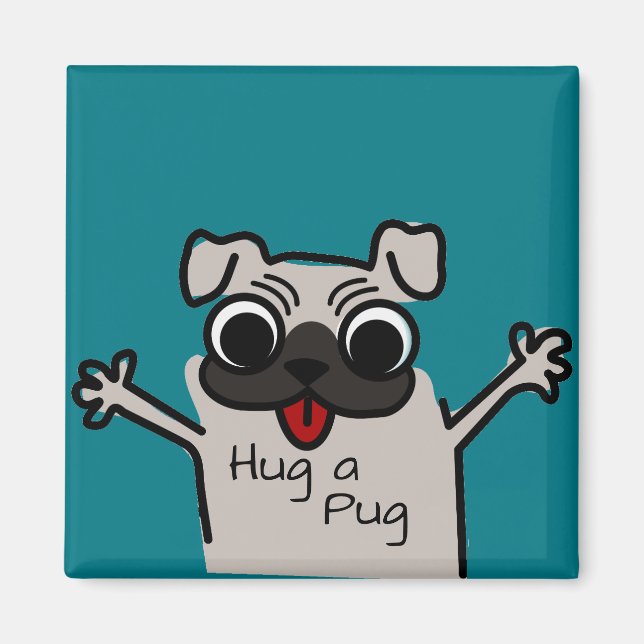 Cute Hug a Pug Teal Magnet (Front)