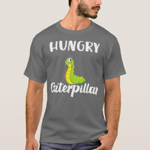 Cute Hungry Caterpillar For Kids Who Love Butterfl T-Shirt