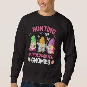 Cute Hunting With My Kindergarten Gnomies Teacher Sweatshirt