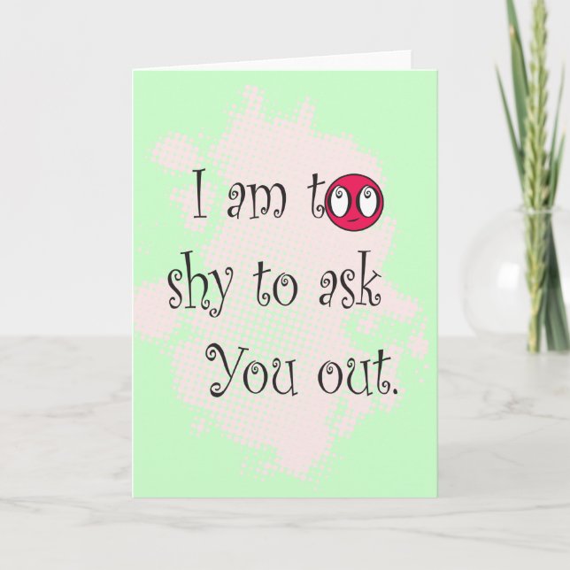 Cute 'I am too shy to ask you out' Valentine's Day Holiday Card (Front)