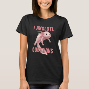 Cute I Axolotl Questions Axolotl Kids Boy Girl T-Shirt