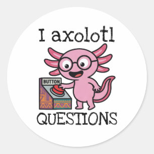 Cute I Axolotl Questions aztec Oh No red button Classic Round Sticker