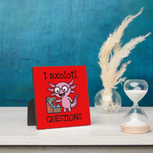 Cute I Axolotl Questions aztec Oh No red button Plaque