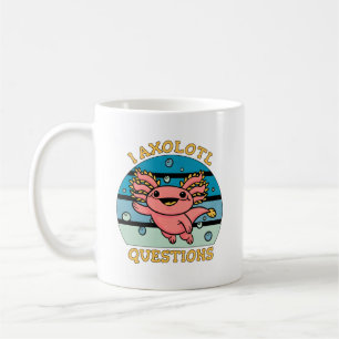 Cute I Axolotl Questions Funny Animal Pun Coffee Mug