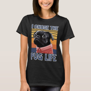 Cute I Chose the Pug Life Classic 751 T-Shirt