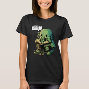 Cute I d Rather Be Reading A Book Cthulhu T-Shirt