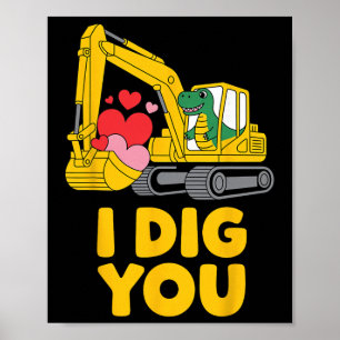 Cute I Dig You Cute Dino Excavator Kids Valentine Poster