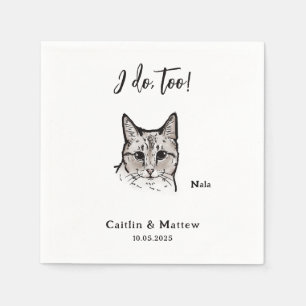 Cute I Do Too Sketch Cat Wedding  Napkin