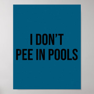 Cute I don't pee pools i funny white lie party Poster