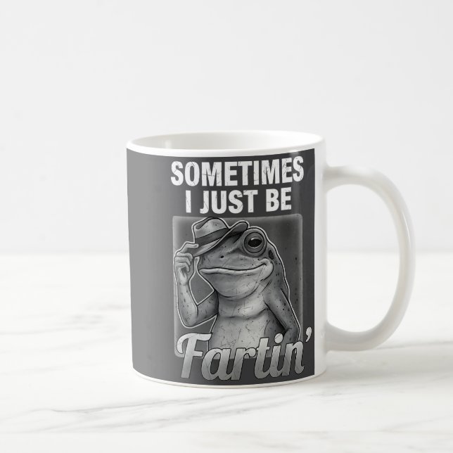 Cute I Farting Frog Sometimes Just Fartin Fart Coffee Mug (Right)