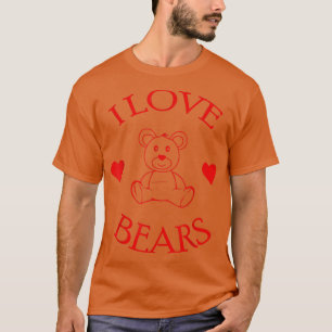 Cute I Love Bears Gifts Bear Lover 575 T-Shirt